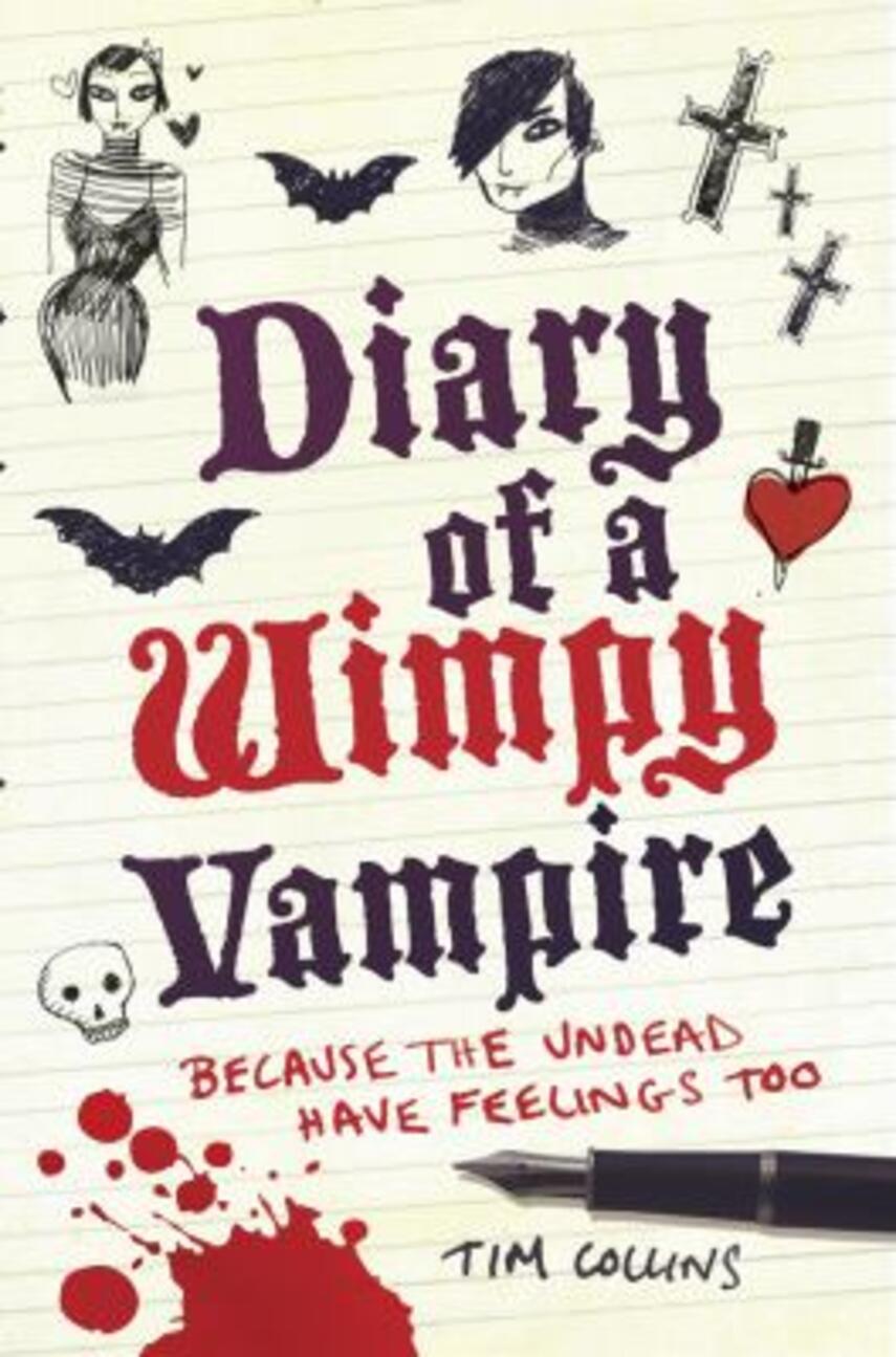 Tim Collins: Diary of a wimpy vampire : because the undead have feelings too