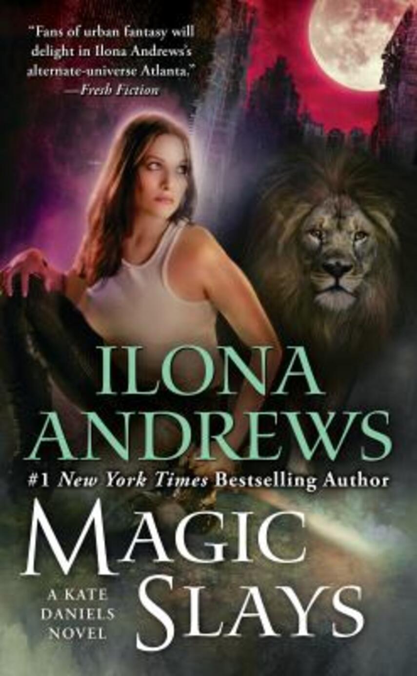 Ilona Andrews: Magic slays