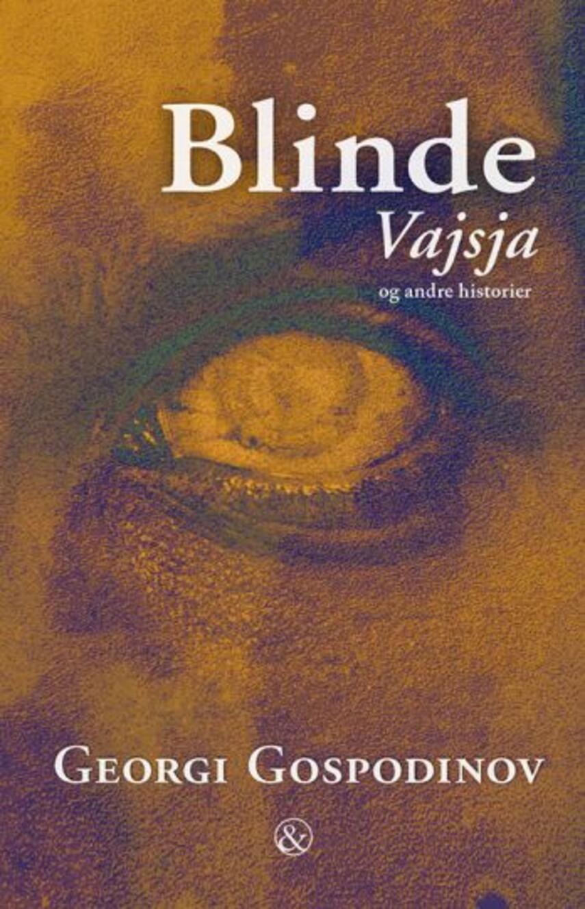 Georgi Gospodinov: Blinde Vajsja og andre historier