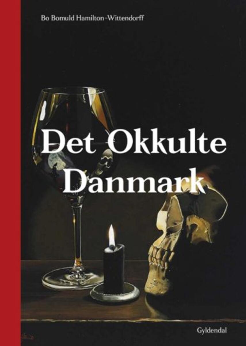 Bo Bomuld Hamilton-Wittendorff: Det okkulte Danmark
