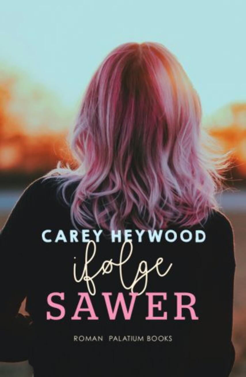 Carey Heywood: Ifølge Sawyer : roman