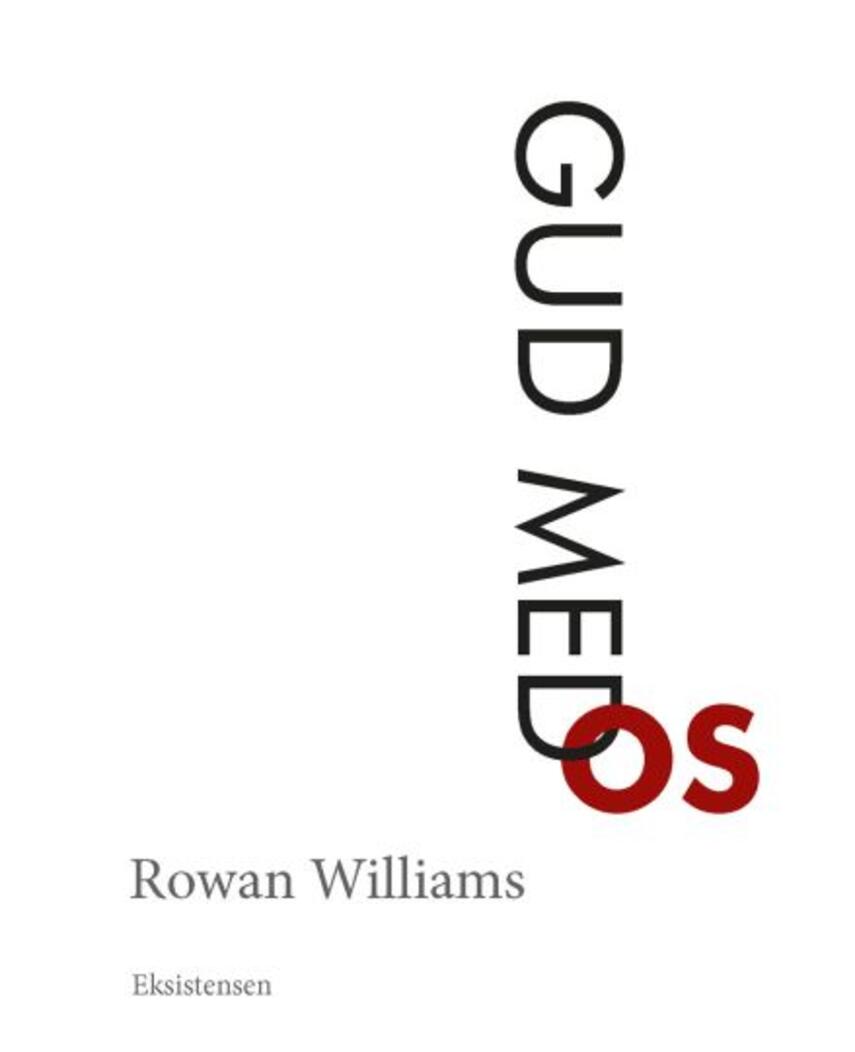 Rowan Williams: Gud med os : korsets og opstandelsens betydning - dengang og nu