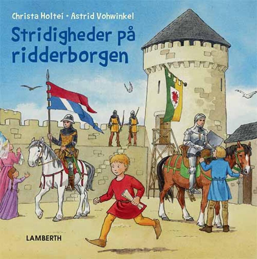 Christa Holtei, Astrid Vohwinkel: Stridigheder på ridderborgen