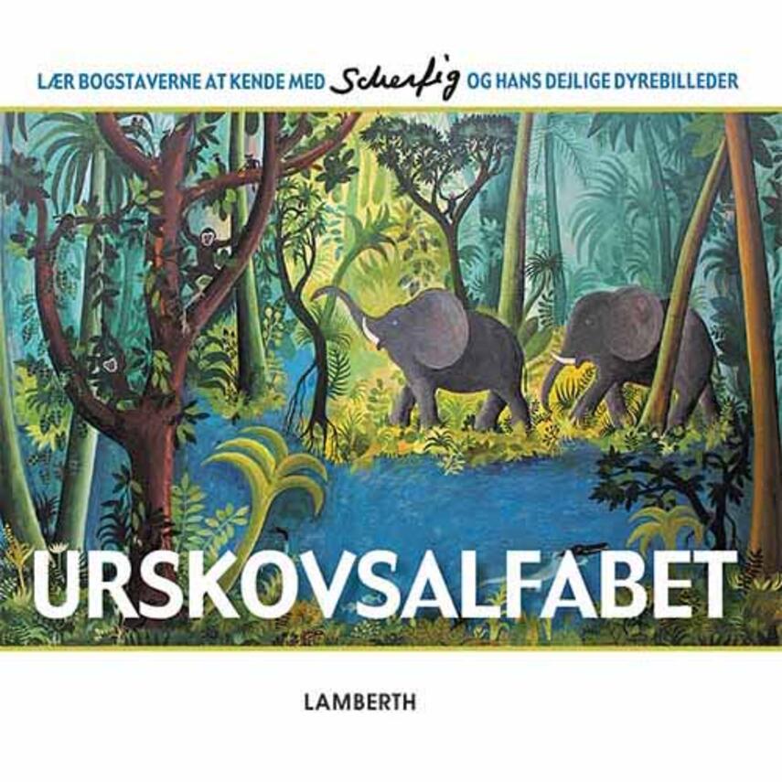Hans Scherfig, Lena Lamberth: Urskovsalfabet