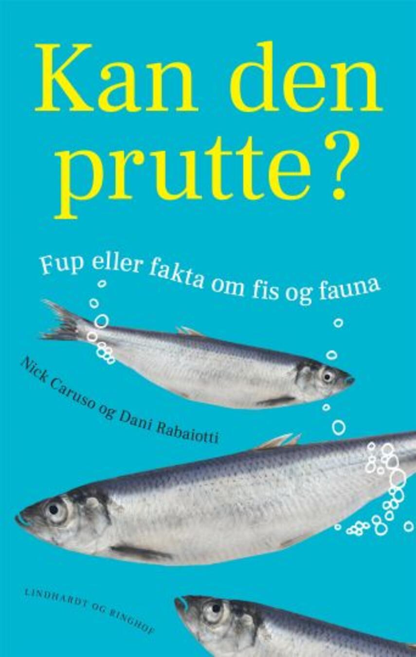 Nick Caruso, Dani Rabaiotti: Kan den prutte? : fup eller fakta om fis og fauna