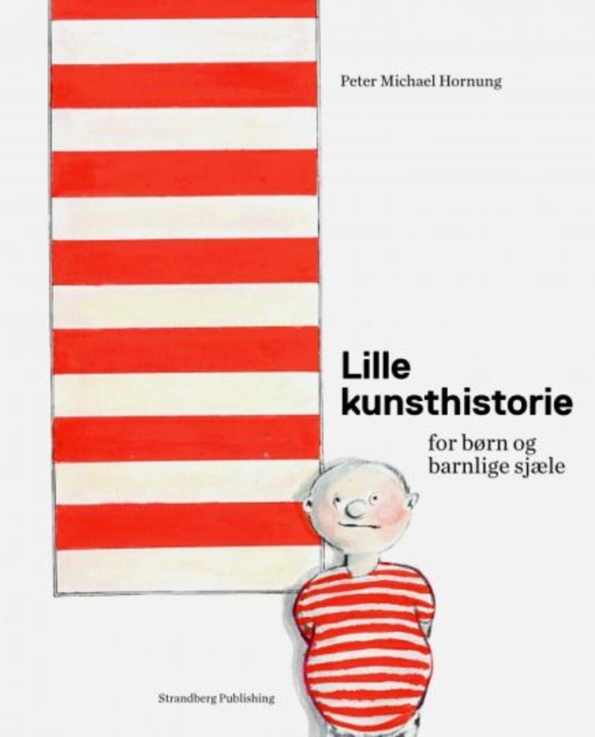 Peter Michael Hornung: Lille kunsthistorie for børn og barnlige sjæle
