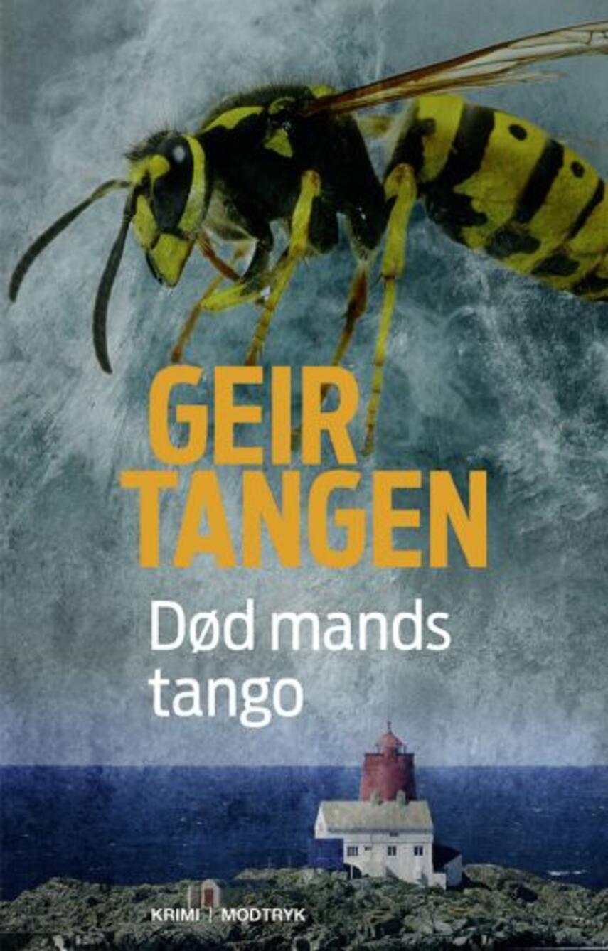 Geir Tangen (f. 1970): Død mands tango : kriminalroman