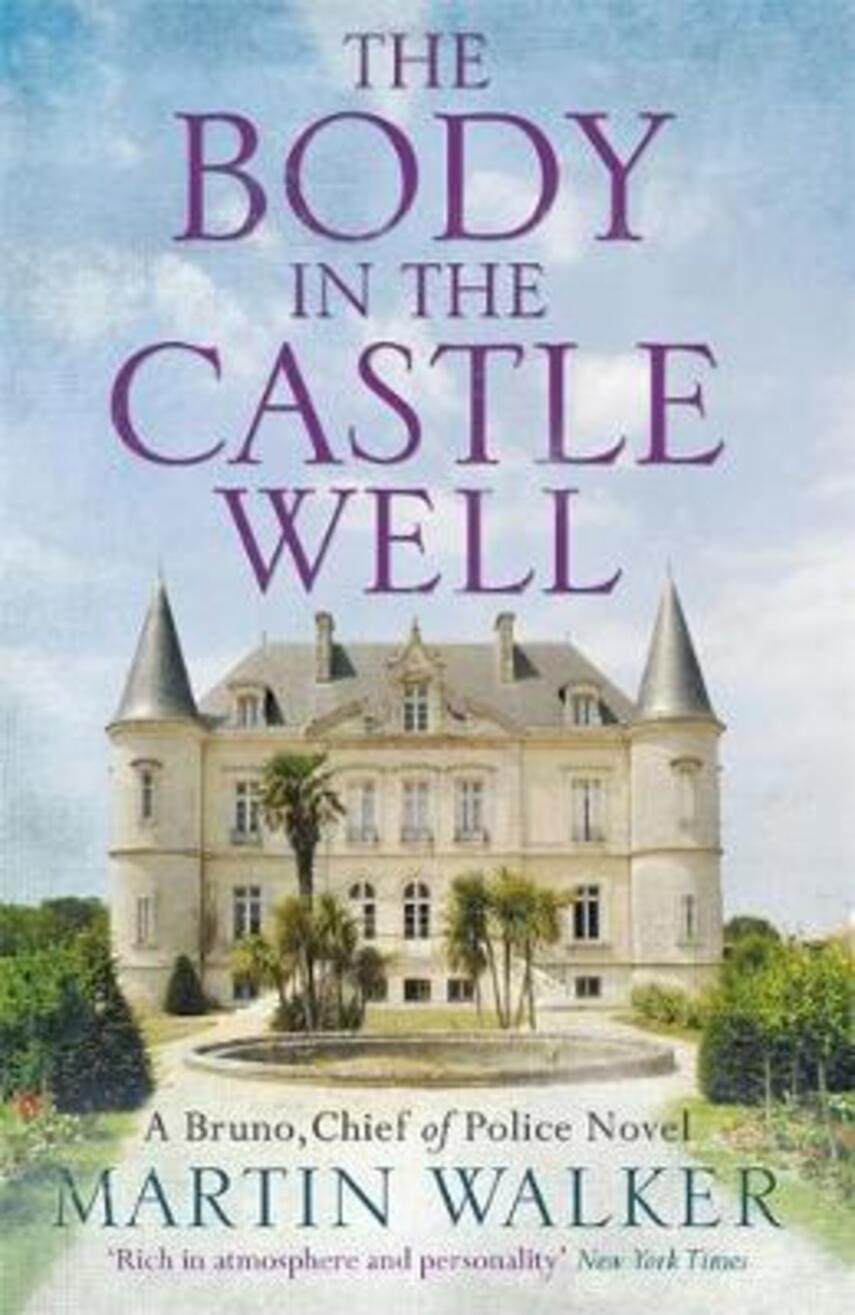 Martin Walker: The body in the castle well