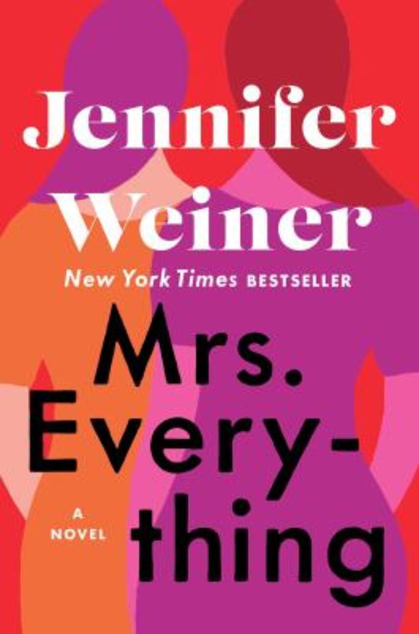 Jennifer Weiner: Mrs. Everything : a novel