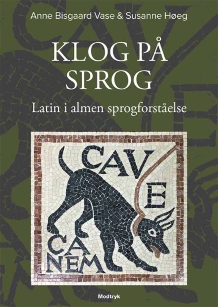 Susanne Høeg, Anne Bisgaard Vase: Klog på sprog : latin i almen sprogforståelse