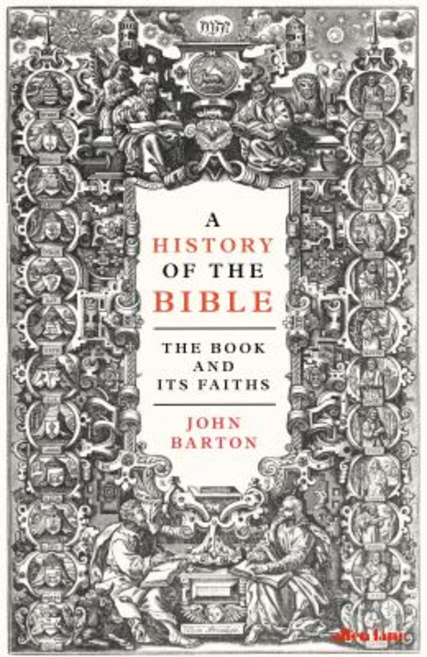 John Barton: A history of the Bible : the book and its faiths
