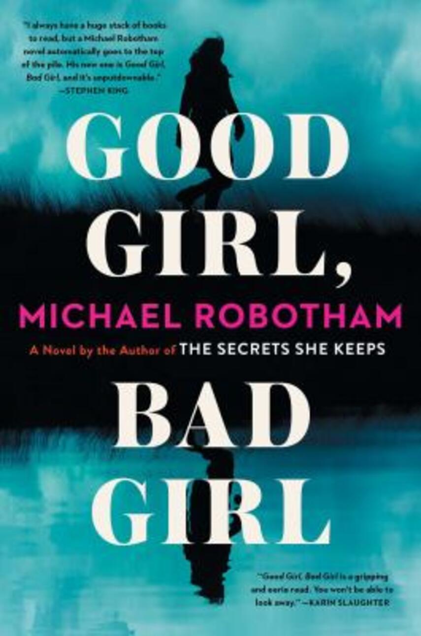Michael Robotham: Good girl, bad girl : a novel