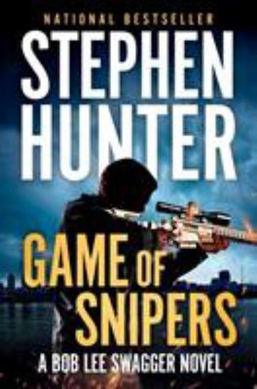 Stephen Hunter: Game of snipers