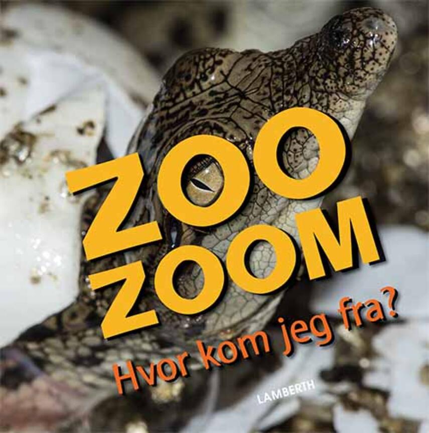 Christa Pöppelmann, Eric Isselée: Zoo zoom - hvor kom jeg fra?