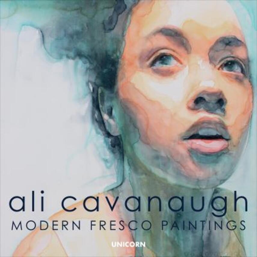 Ali Cavanaugh: Ali Cavanaugh : modern fresco paintings