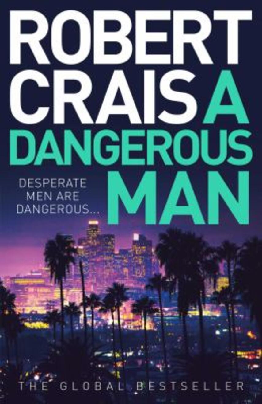 Robert Crais: A dangerous man