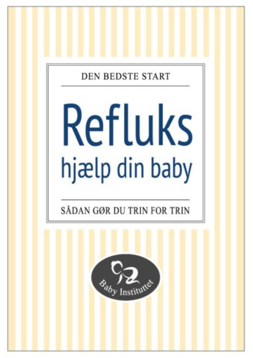 Camilla Kristiansen, Maria Lyngsø Hougaard: Refluks - hjælp din baby