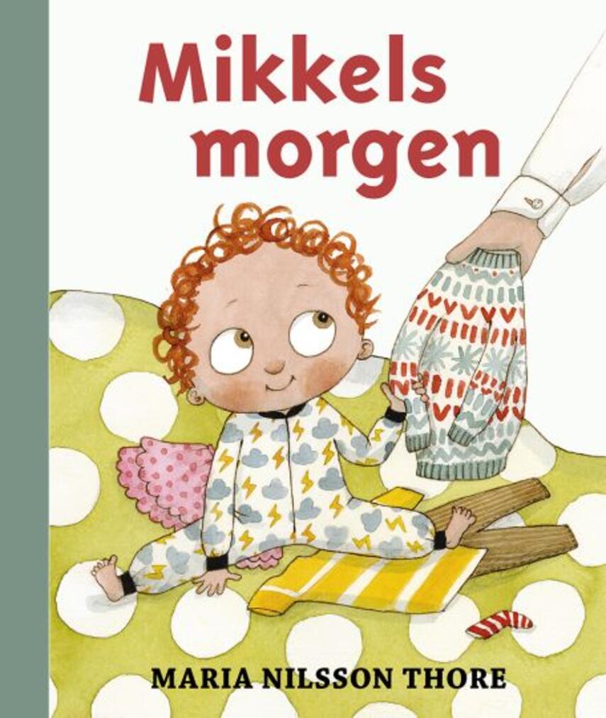 Maria Nilsson Thore: Mikkels morgen