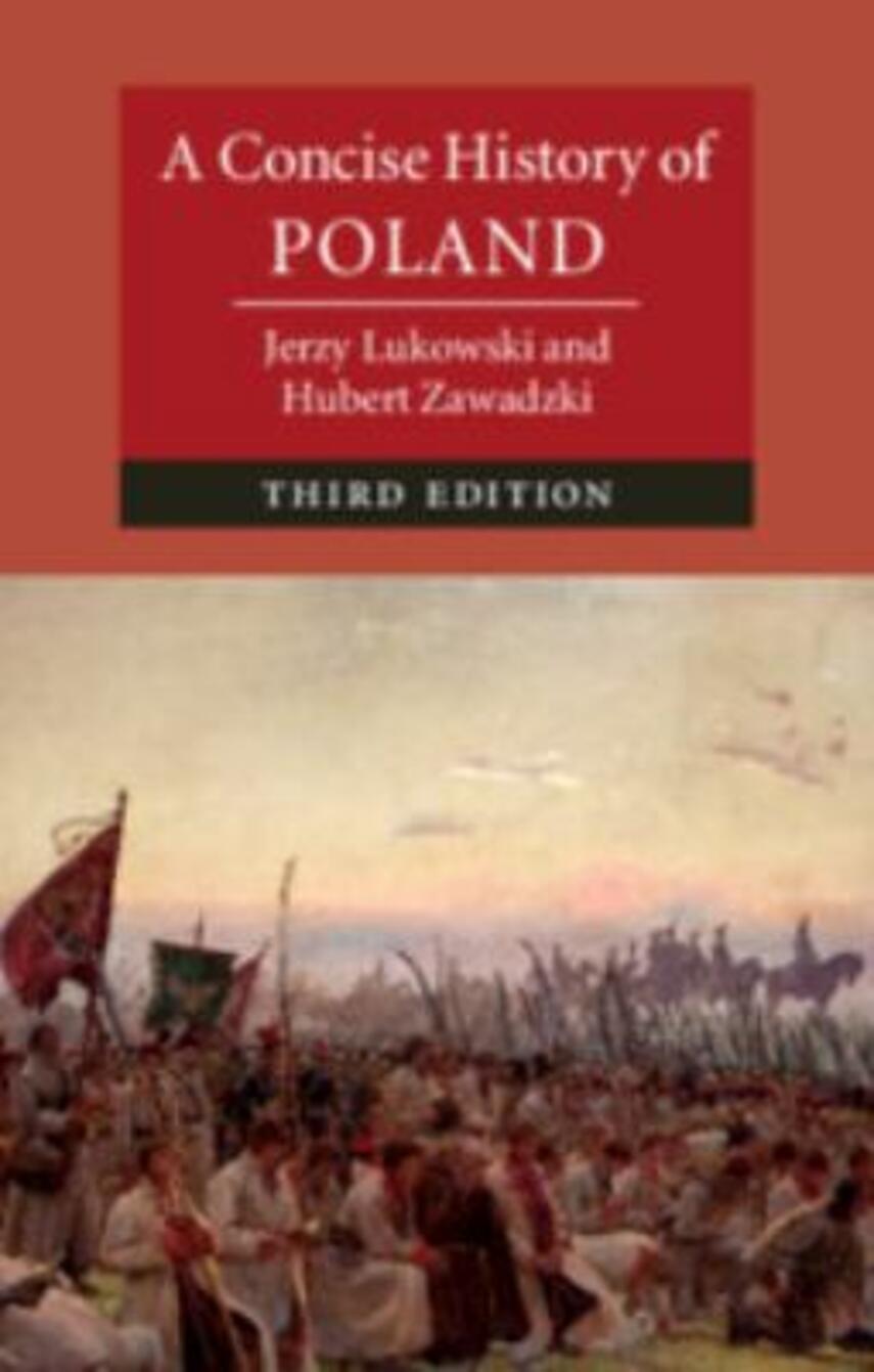 Jerzy Lukowski, Hubert Zawadzki: A concise history of Poland