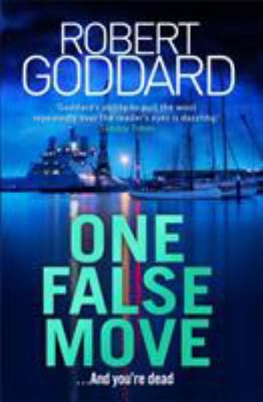 Robert Goddard: One false move