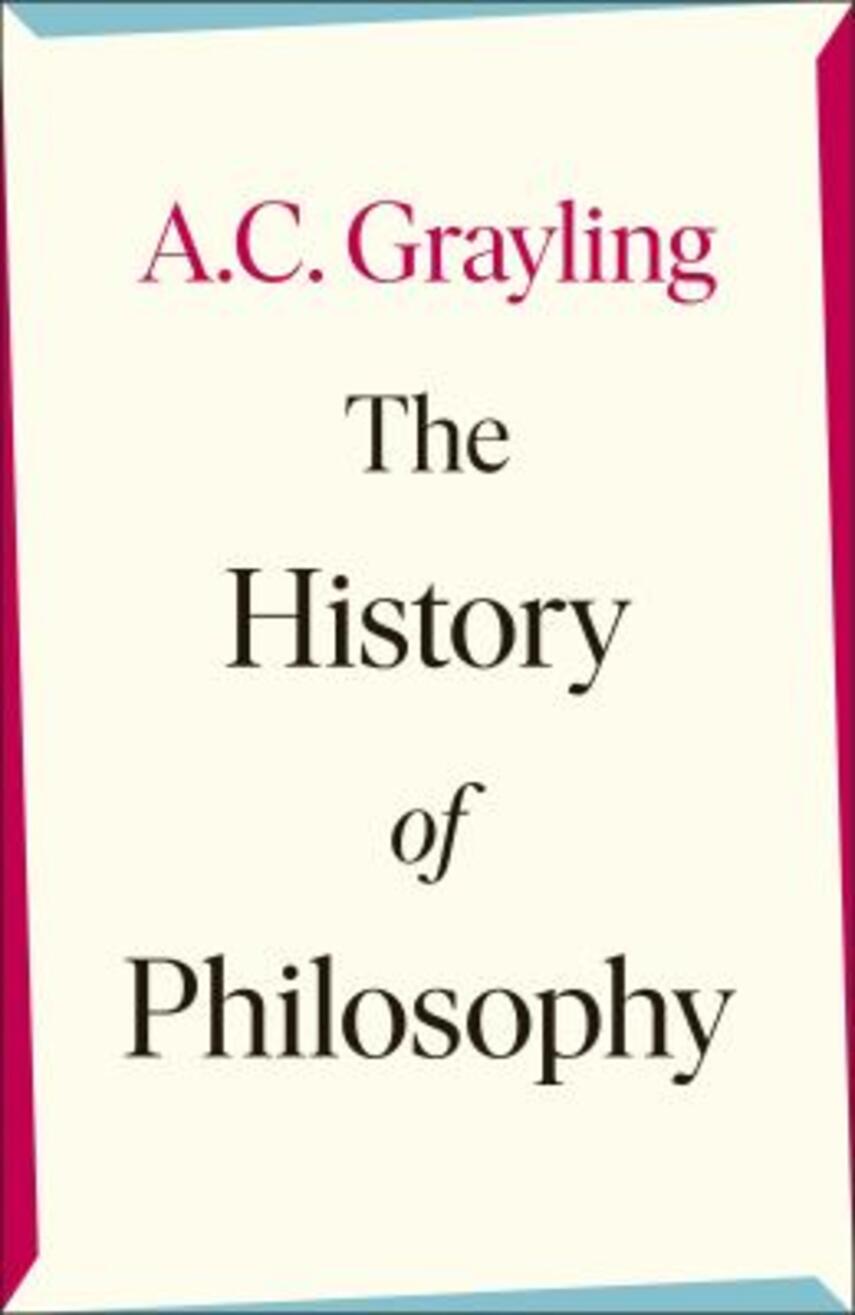 A. C. Grayling: The history of philosophy