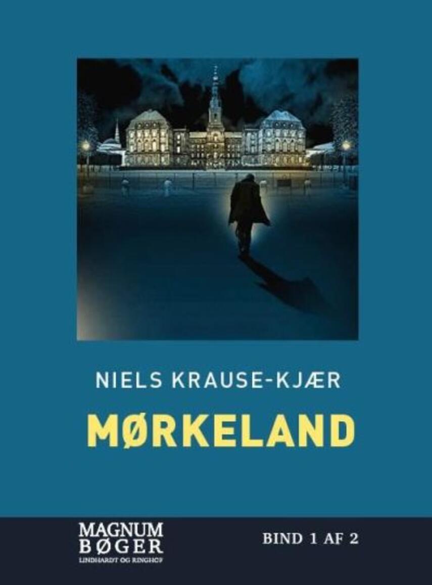 Niels Krause-Kjær: Mørkeland. Bind 1 (Magnumbøger)
