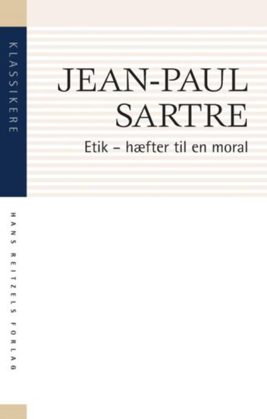Jean-Paul Sartre: Etik : hæfter til en moral