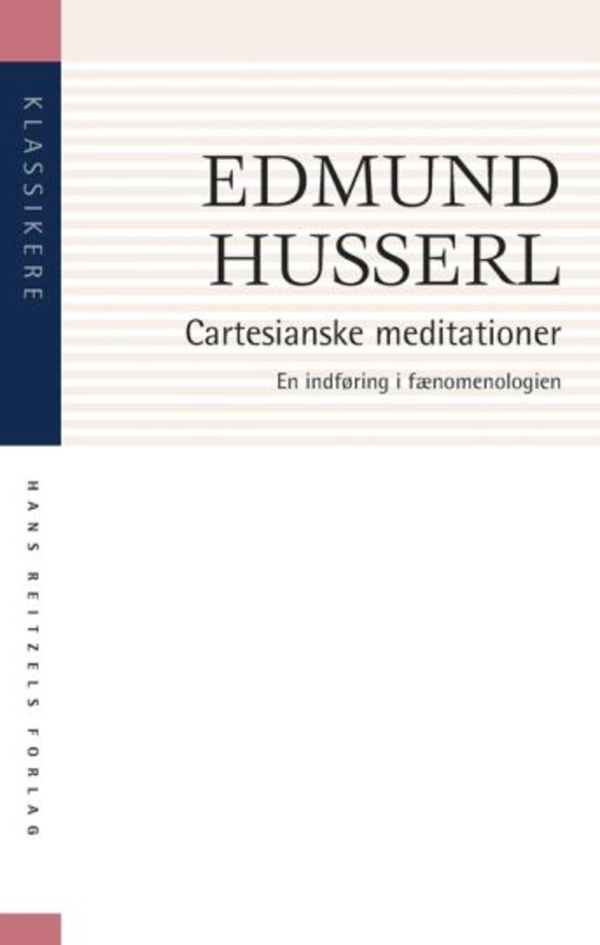 Edmund Husserl: Cartesianske meditationer : en indføring i fænomenologien