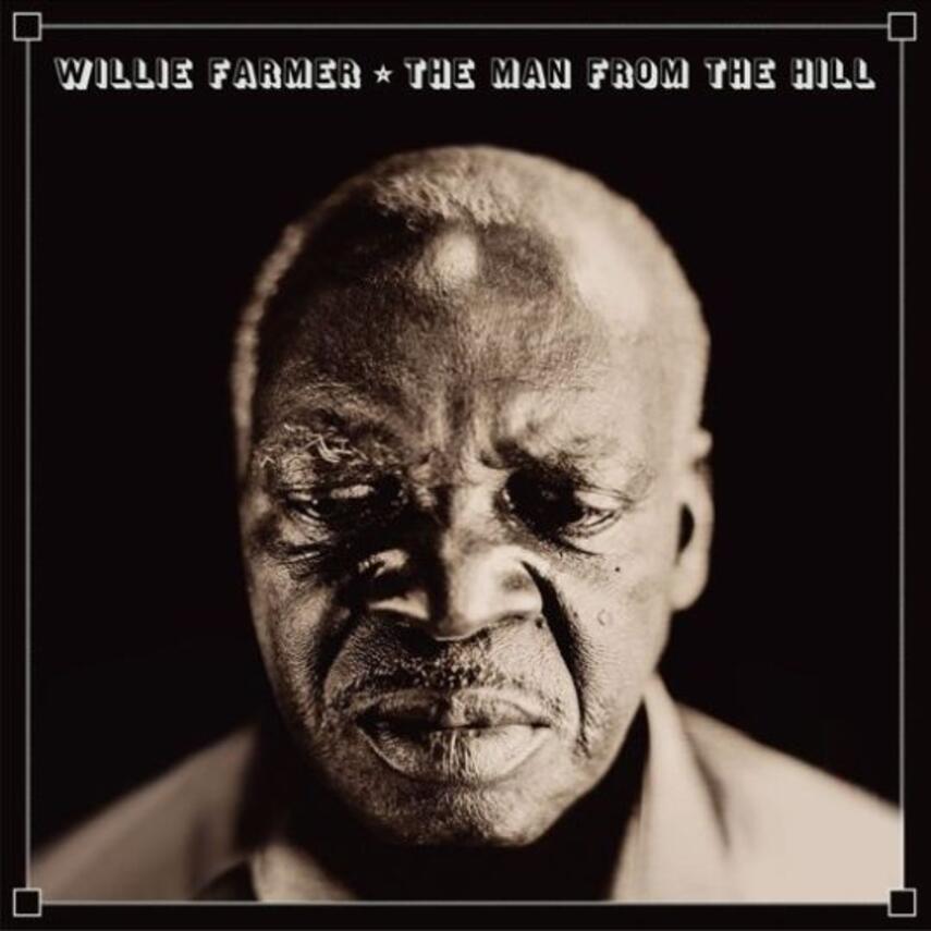 Willie Farmer: The man from the hill
