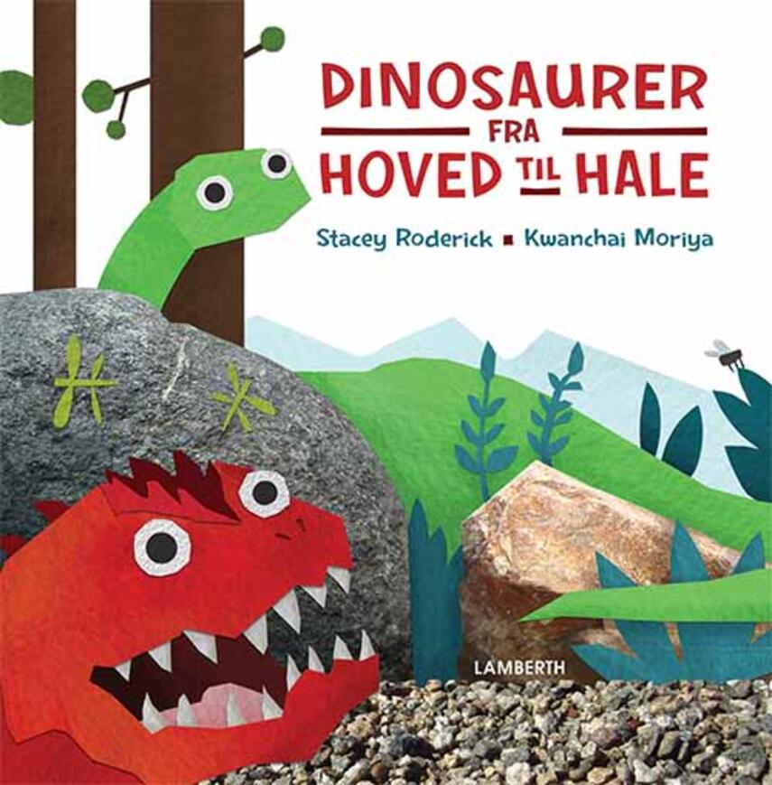 Stacey Roderick, Kwanchai Moriya: Dinosaurer - fra hoved til hale