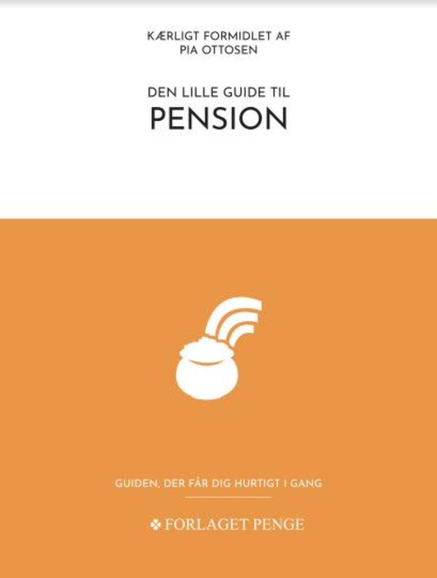 Pia Ottosen: Den lille guide til pension