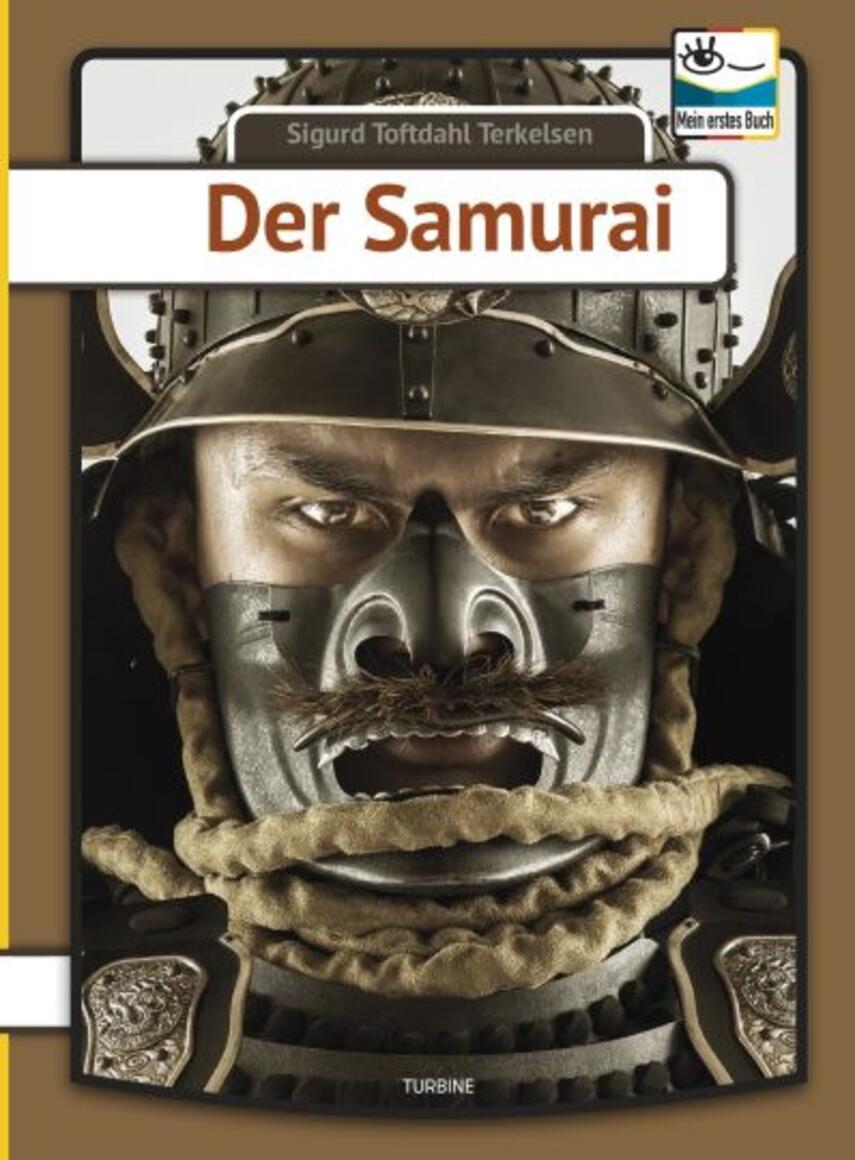 Sigurd Toftdahl Terkelsen: Der Samurai