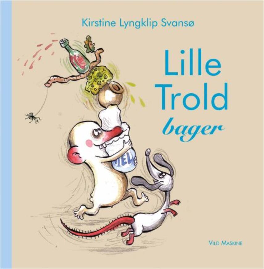 Kirstine Lyngklip Svansø: Lille Trold bager