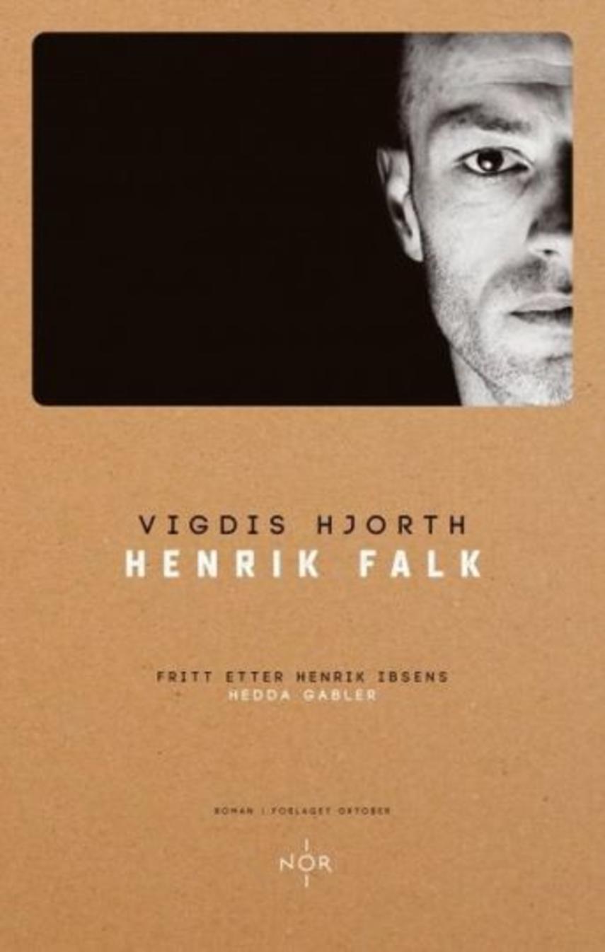 Vigdis Hjorth: Henrik Falk : roman