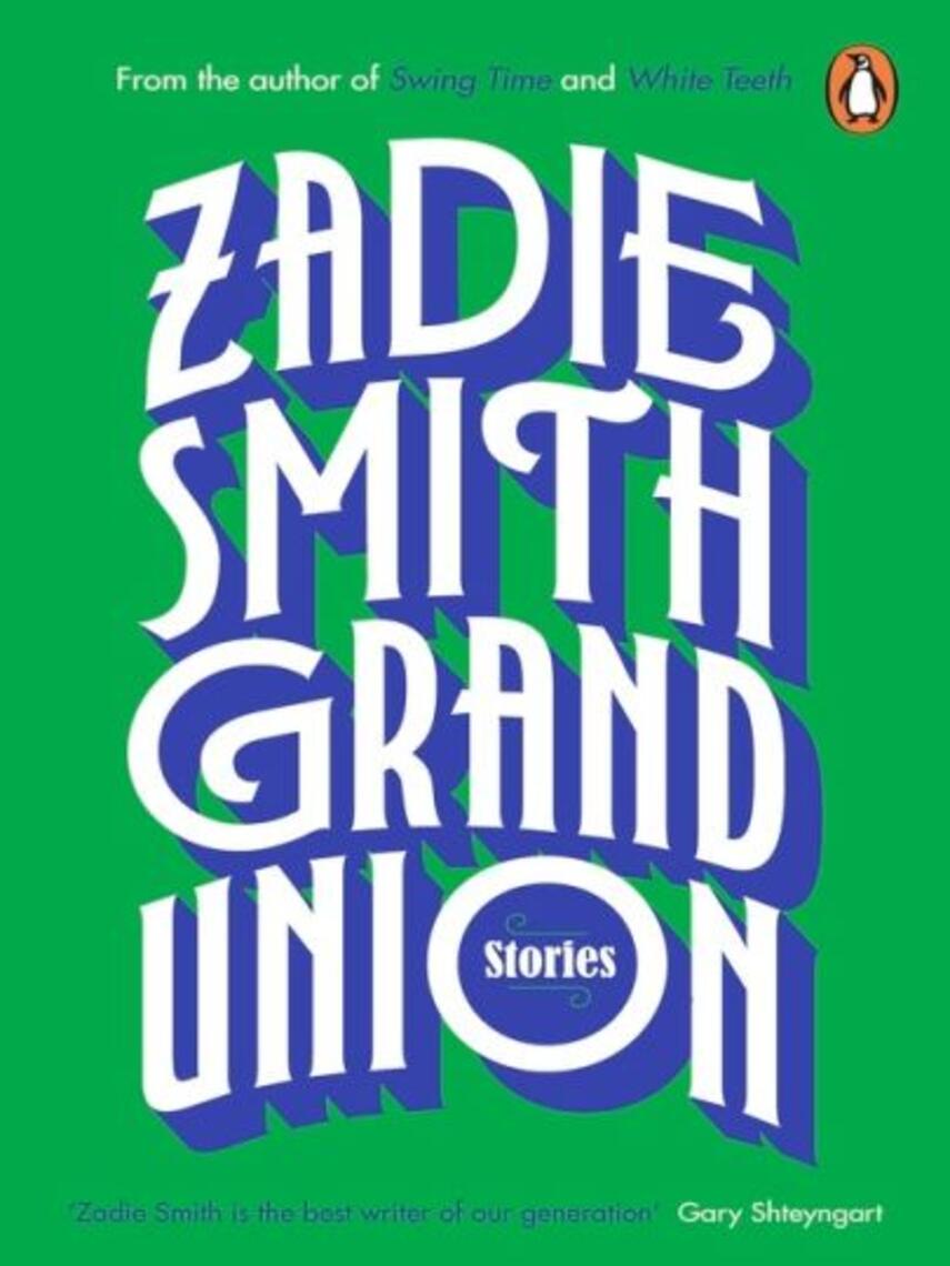 Zadie Smith: Grand union : stories