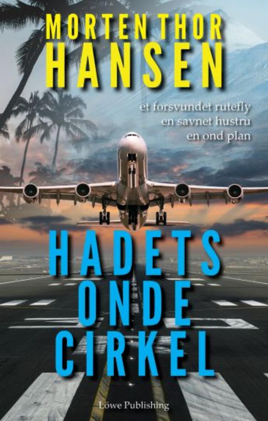 Morten Thor Hansen (f. 1971): Hadets onde cirkel : roman