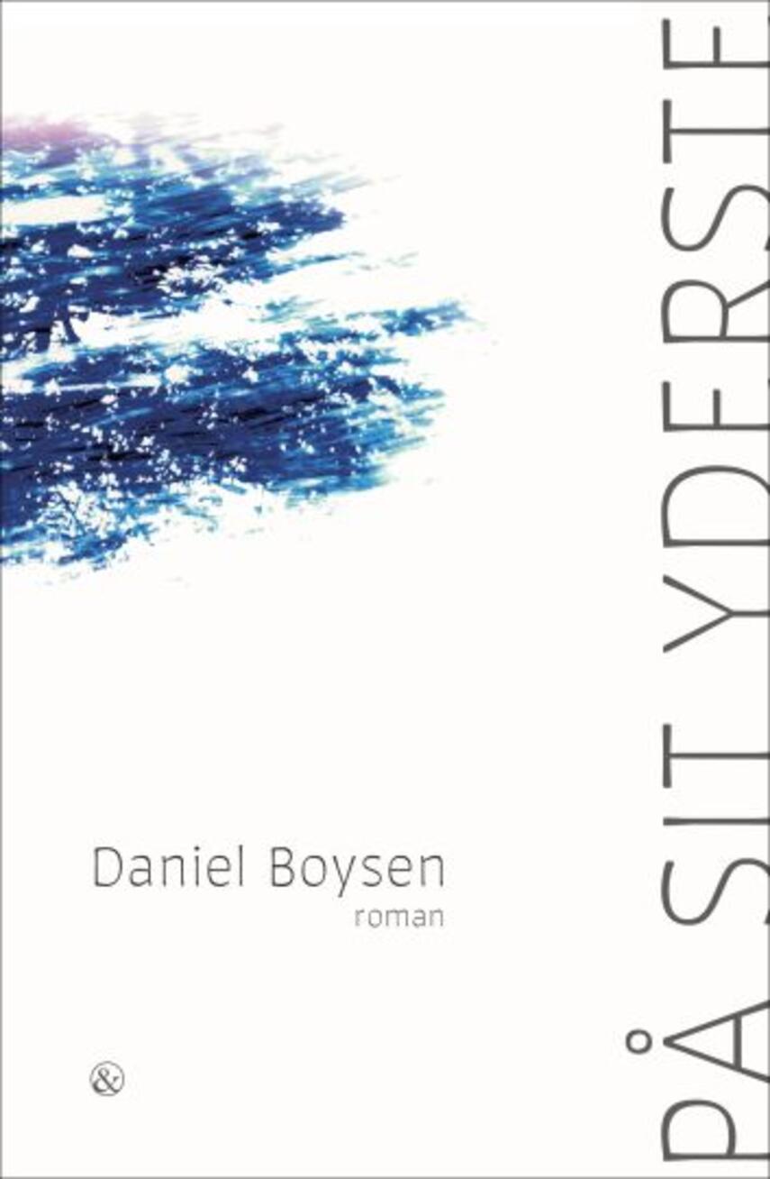 Daniel Boysen (f. 1986): På sit yderste : roman
