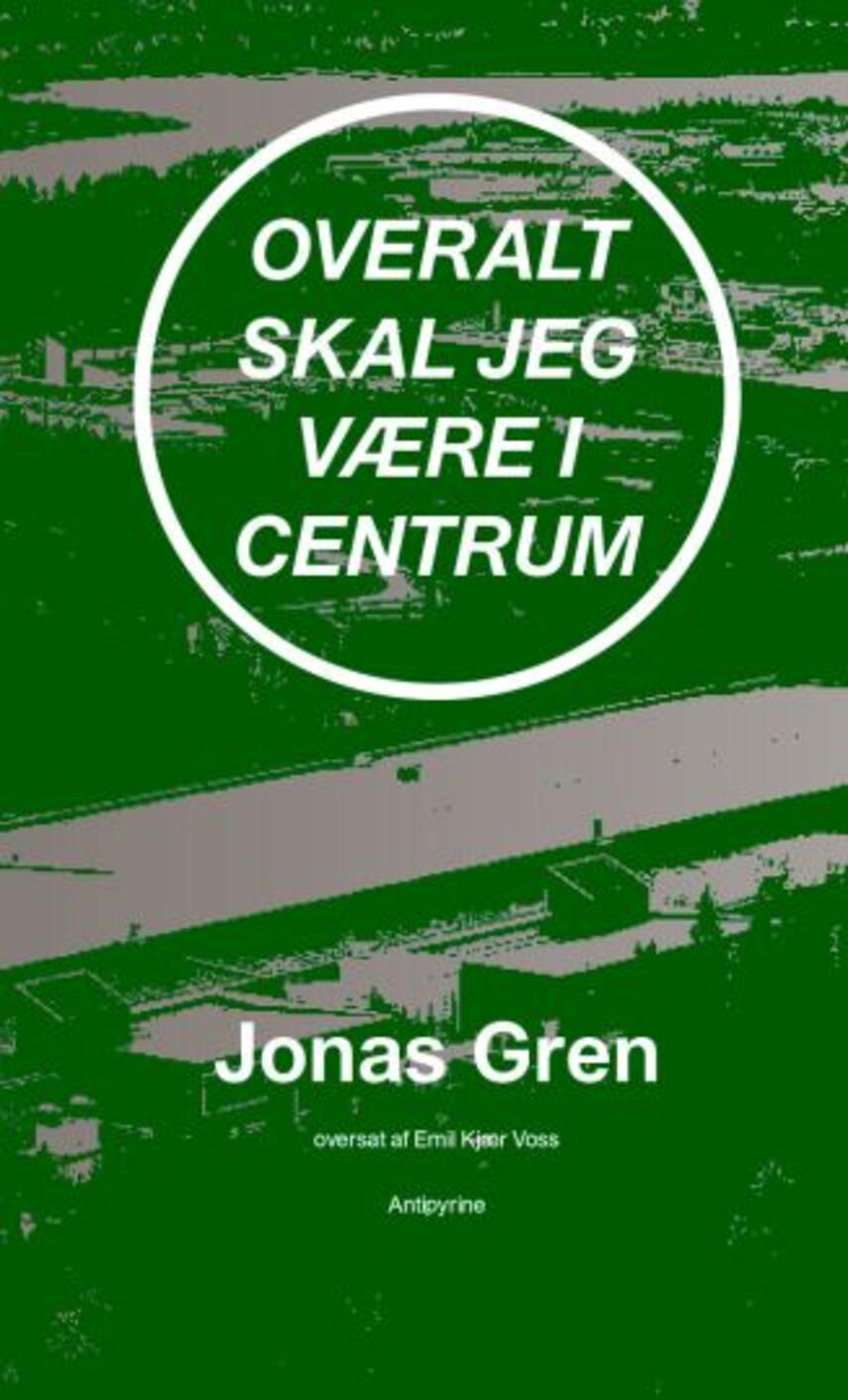 Jonas Gren (f. 1981): Overalt skal jeg være i centrum