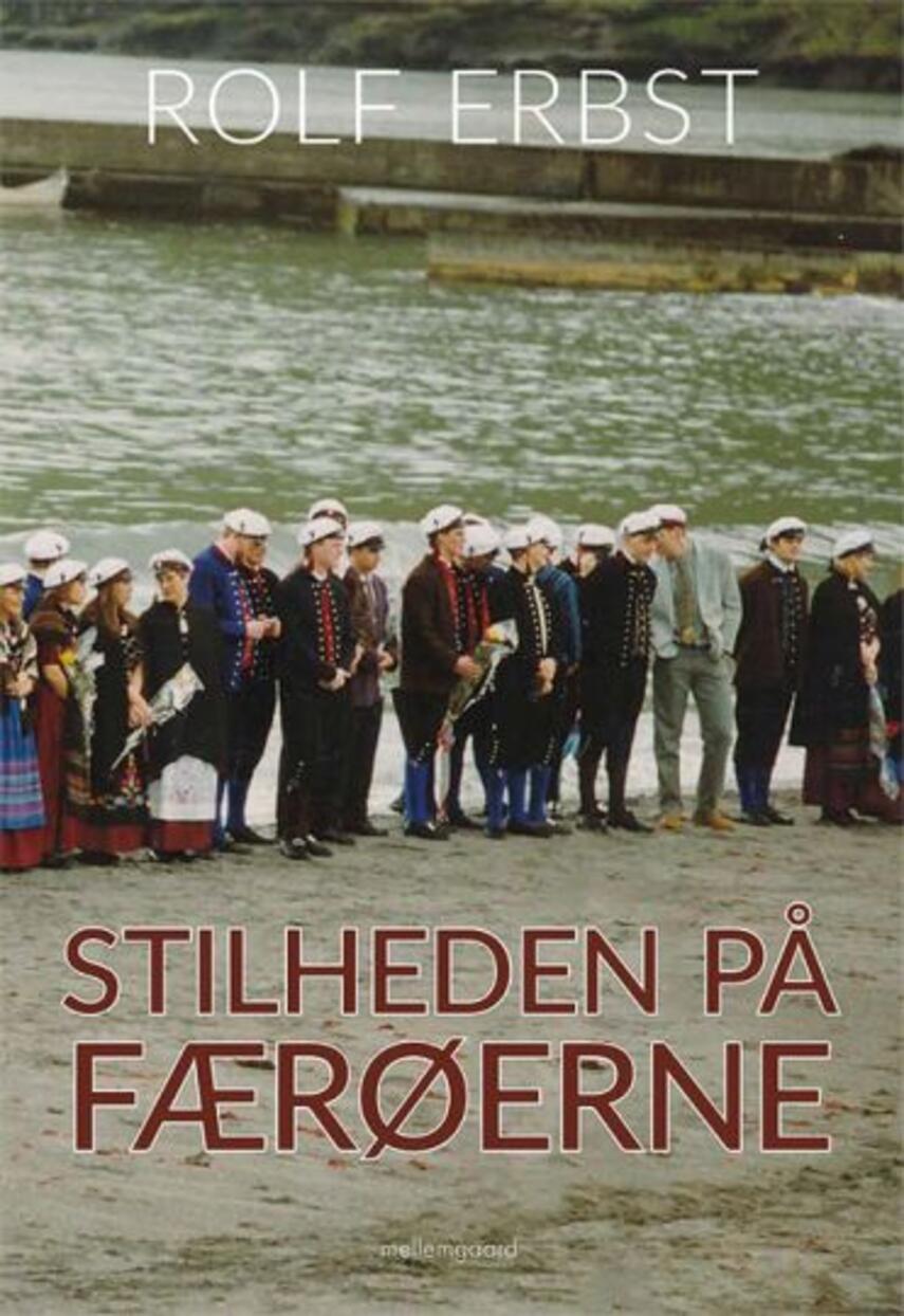 Rolf Erbst (f. 1946): Stilheden på Færøerne