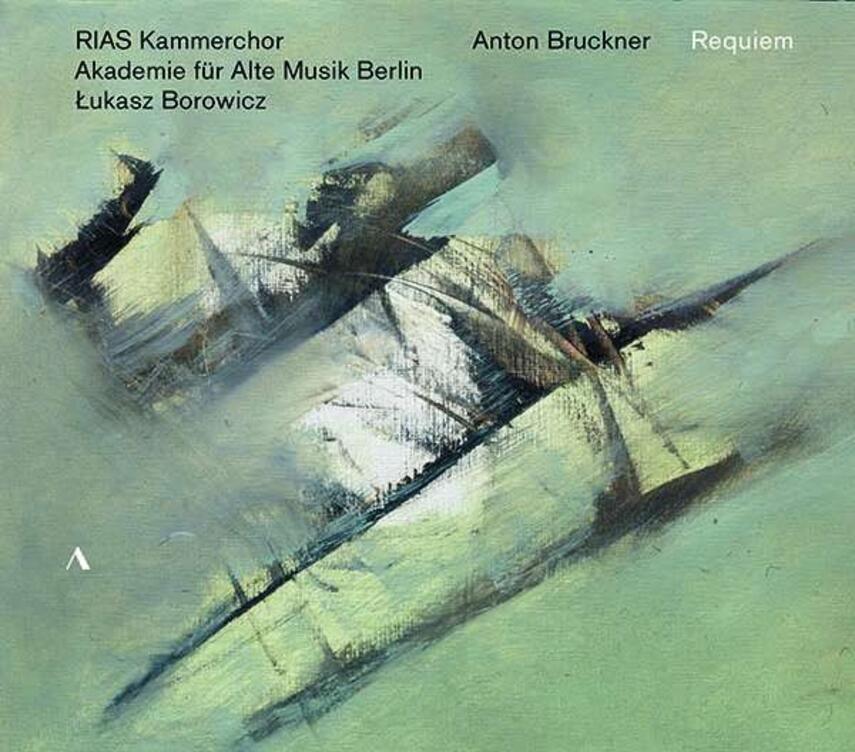 Anton Bruckner: Requiem, d-mol (Borowicz)