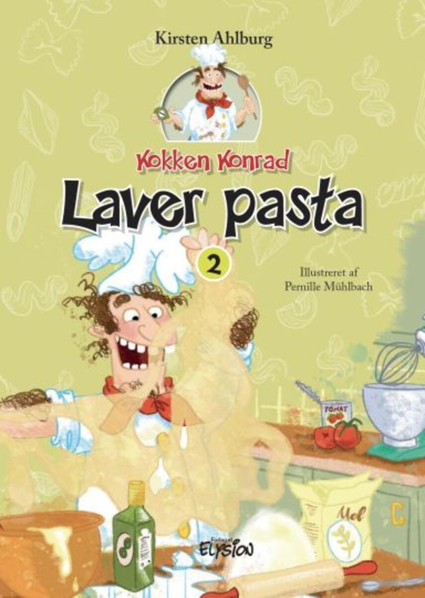 Kirsten Ahlburg: Kokken Konrad laver pasta