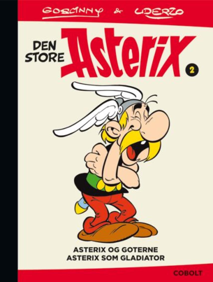 René Goscinny, Albert Uderzo: Asterix og goterne : Asterix som gladiator