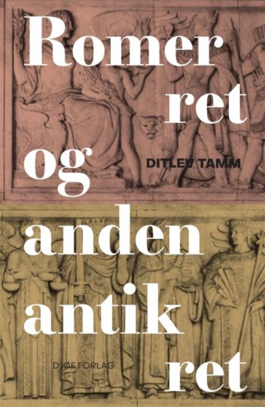 Ditlev Tamm: Romerret - og anden antik ret