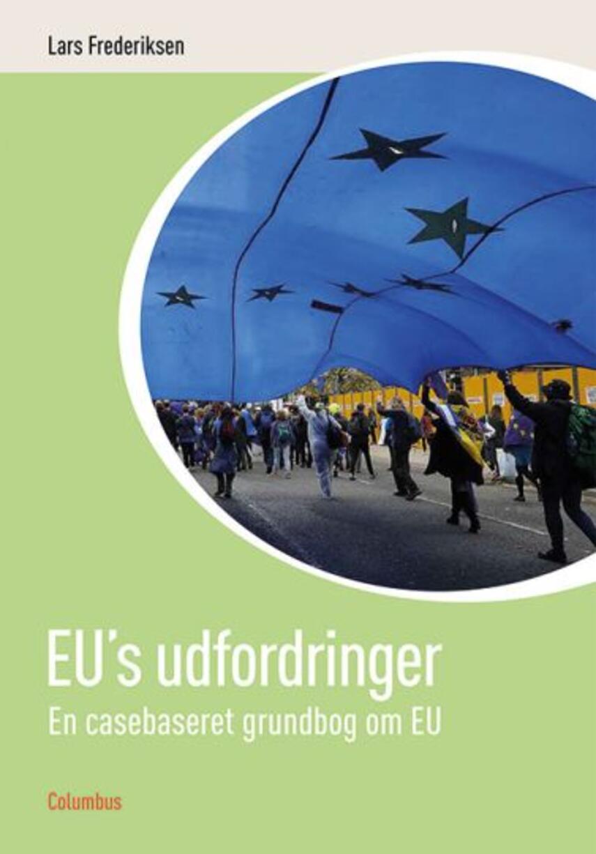 Lars Frederiksen (f. 1986): EU's udfordringer : en casebaseret grundbog om EU
