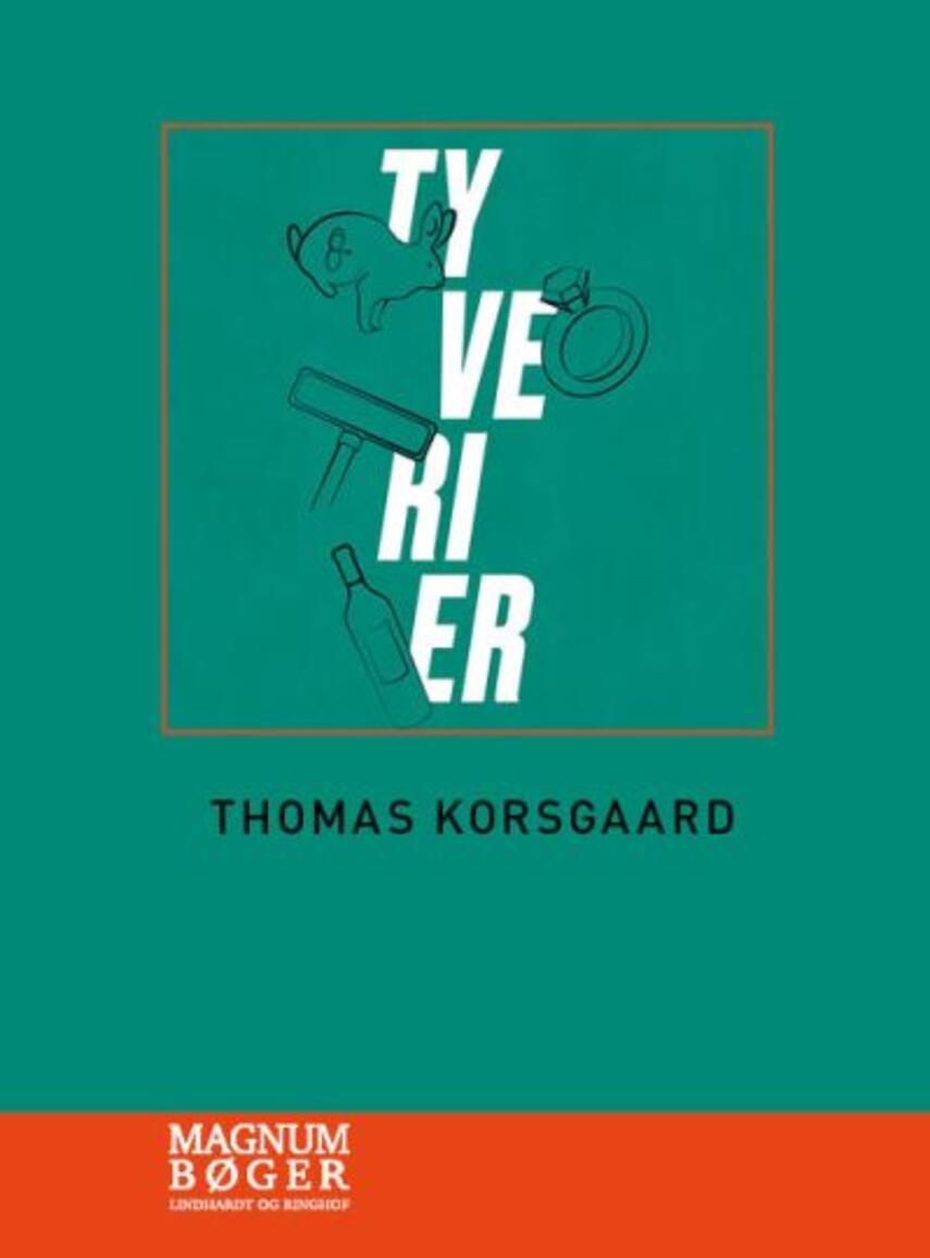 Thomas Korsgaard (f. 1995): Tyverier (Magnumbøger)