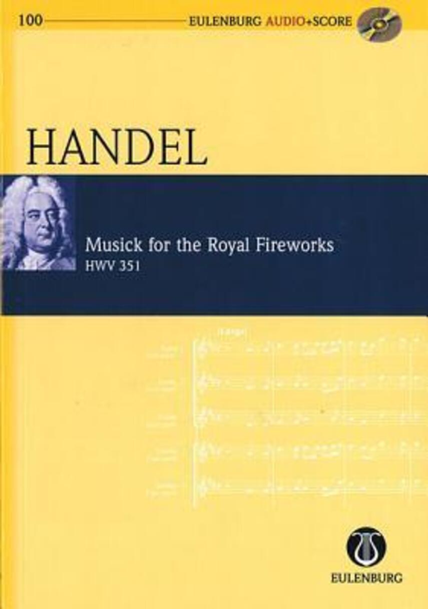 Georg Friedrich Händel: Music for the royal fireworks, HWV 351 (Udgave med cd, ved Roger Fiske)