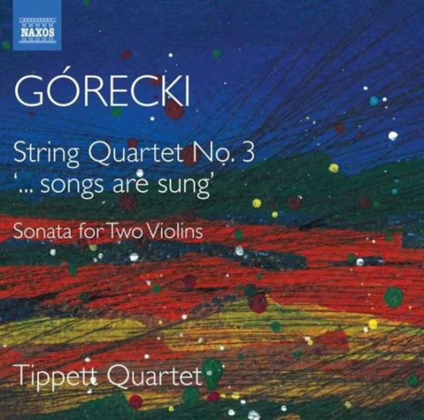 Henryk Mikołaj Górecki: Kvartet for 2 violiner, viola og violoncel nr. 3, opus 67 (Tippett-Kvartetten)
