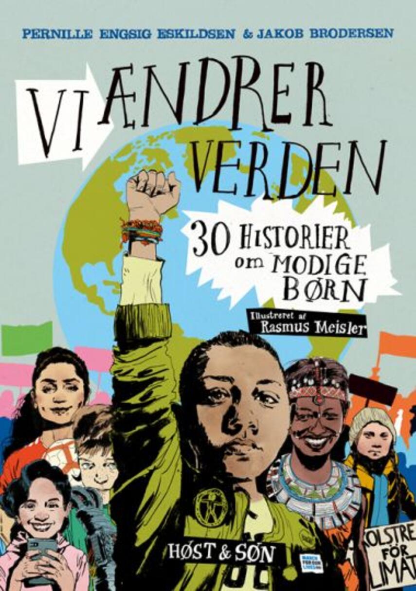 Jakob Brodersen, Pernille Engsig Eskildsen (f. 1973): Vi ændrer verden : 30 historier om modige børn