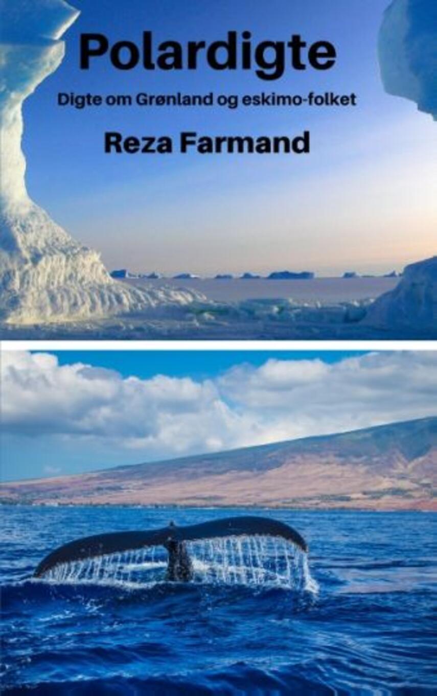 Reza Farmand: Polardigte : digte om Grønland og eskimo-folket