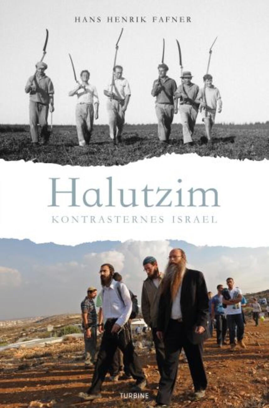 Hans Henrik Fafner: Halutzim - kontrasternes Israel